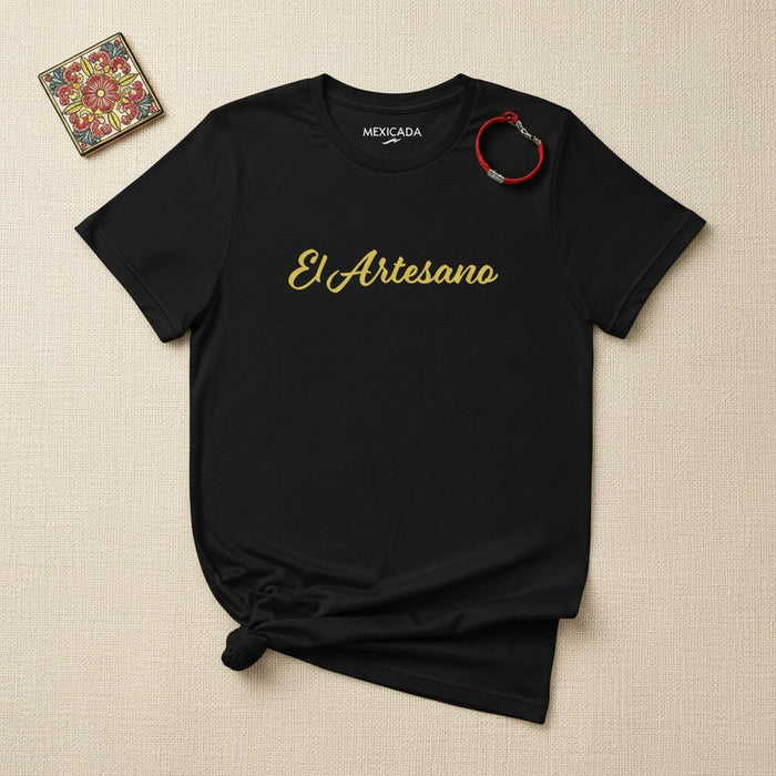 El Artesano Men & Women's T-Shirt | The Artisan, Craftsmanship, Heritage, Skill, Tradition | E5