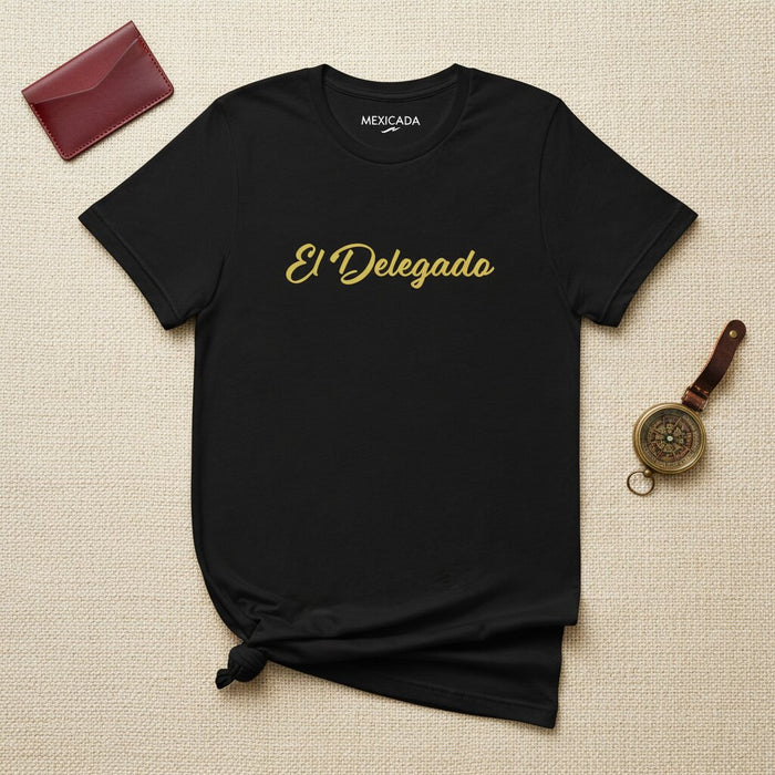 La Maglietta El Delegado da Uomo e Donna | Il Delegato, Leadership, Rispetto, Autorità, Potere | E5