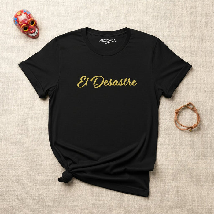 Il Disastro T-Shirt Uomo e Donna | Il Disastro, Caos, Ribellione, Spirito Audace, Potere Scatenato | E5