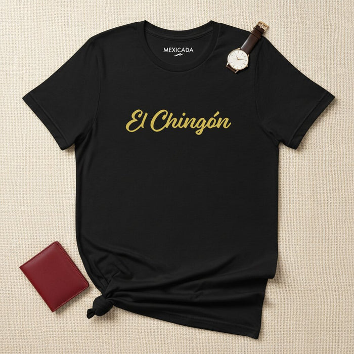La T-Shirt El Chingón | Il Cattivo, Audace, Senza Paura, Fiducia, Atteggiamento, Potenza, Forza | E5