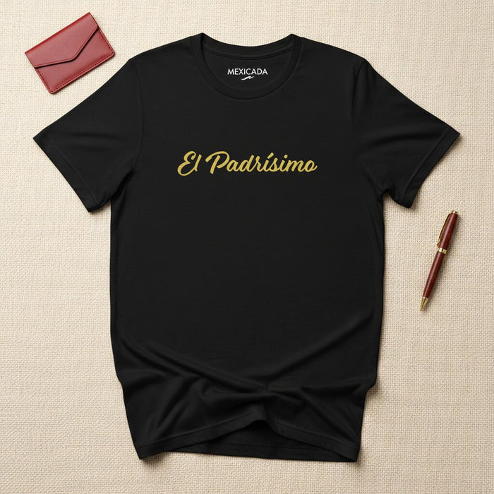 La Maglietta El Padrísimo Uomo & Donna | Il Più Figo, Capo, Icona, Stile, Rispetto, Orgoglio Latino | E5