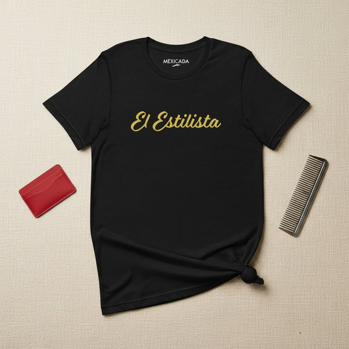 El Estilista Men & Women's T-Shirt | The Stylist, Barber, Hair Artist, Confidence, Swagger, Hustle | E5