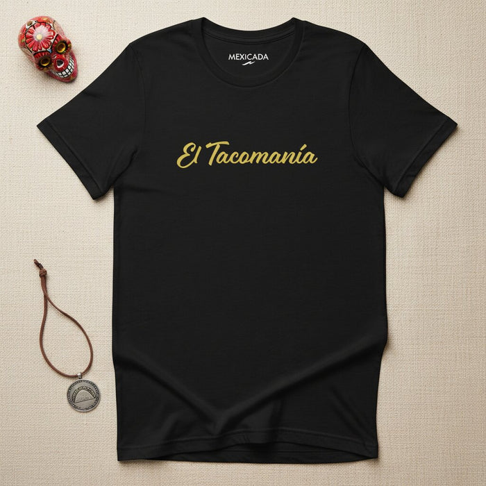 T-shirt El Tacomanía pour hommes et femmes | Obsession pour les tacos, amateur de cuisine mexicaine, cadeau amusant, saveur audacieuse | E5