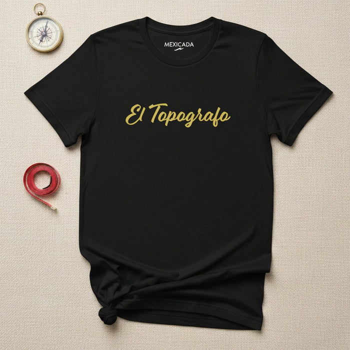 La T-Shirt da Uomo e Donna "El Topógrafo" | Il Geometra, Esploratore, Precisione, Mappatura, Maestria del Territorio | E5