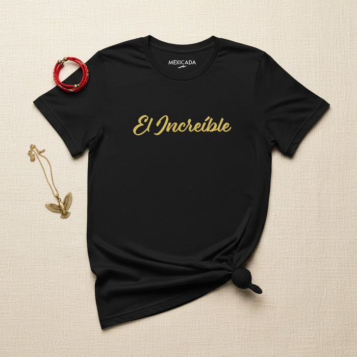 La T-shirt Incredibile da Uomo e Donna | Incredibile, Potenza, Eroe, Spirito Audace, Forza Interiore | E5