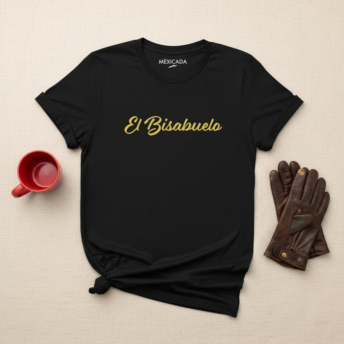 El Bisabuelo Men & Women's T-Shirt | Great-Grandfather, Legacy, Honor, Wisdom, Family Roots | E5