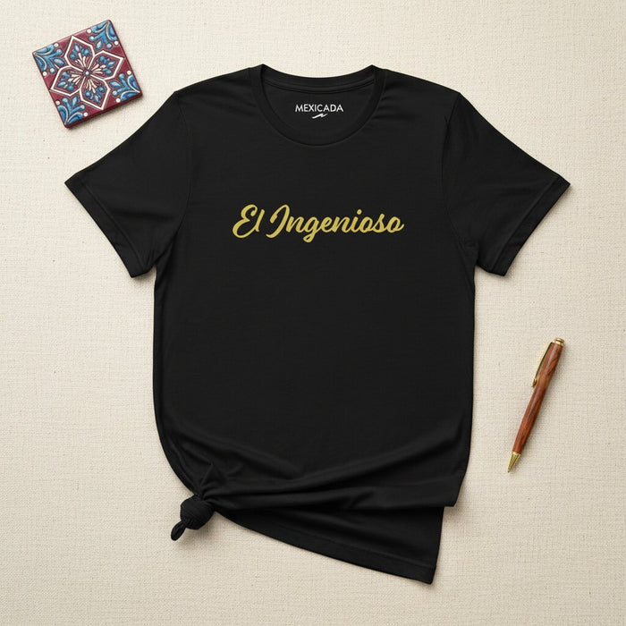 El Ingenioso Men & Women's T-Shirt | The Ingenious One, Wit, Legacy, Classic Literature, Cervantes | E5