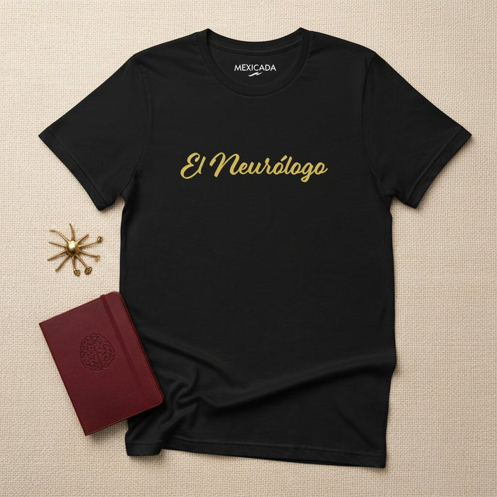T-shirt El Neurólogo pour Hommes et Femmes | Le Neurologue, Cerveau, Intelligence, Concentration, Précision, Puissance de l'Esprit | E5