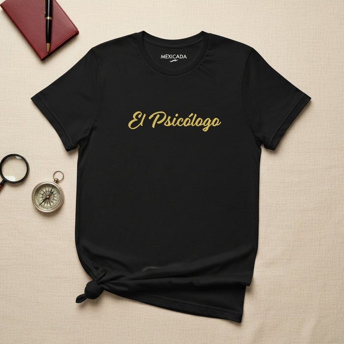 El Psicólogo Men & Women's T-Shirt | The Psychologist, Insight, Mind, Therapy, Awareness, Clarity | E5