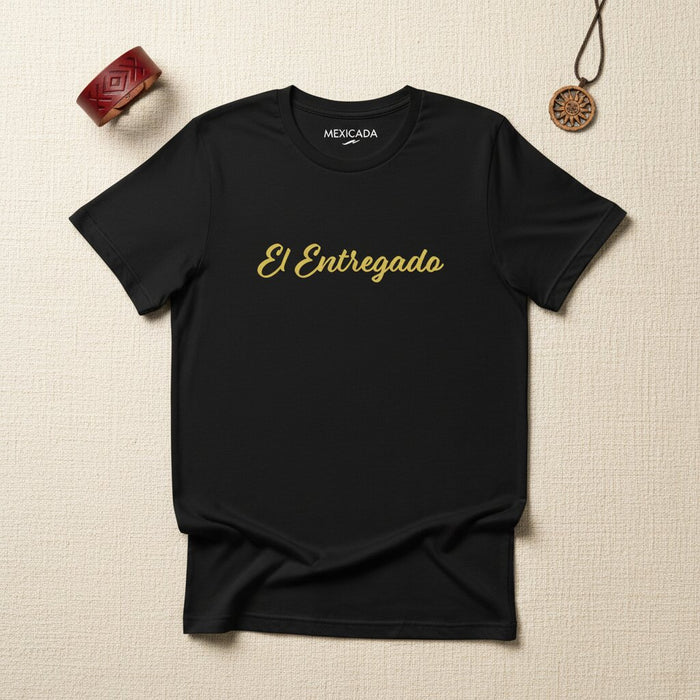 T-shirt El Entregado pour hommes et femmes | Le dévoué, Loyauté, Cœur, Persévérance, Passion | E5