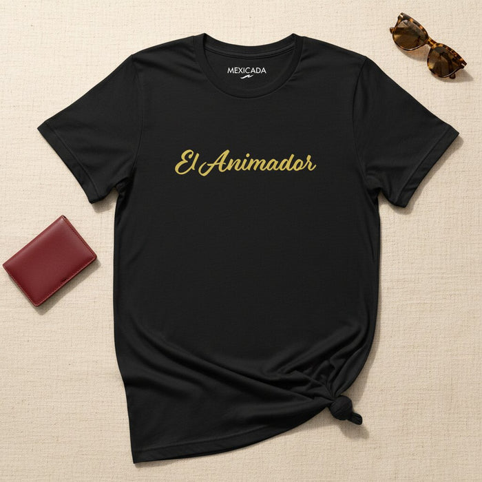 El Animador Men & Women's T-Shirt | The Entertainer, Energy, Spotlight, Charisma, Performer | E5