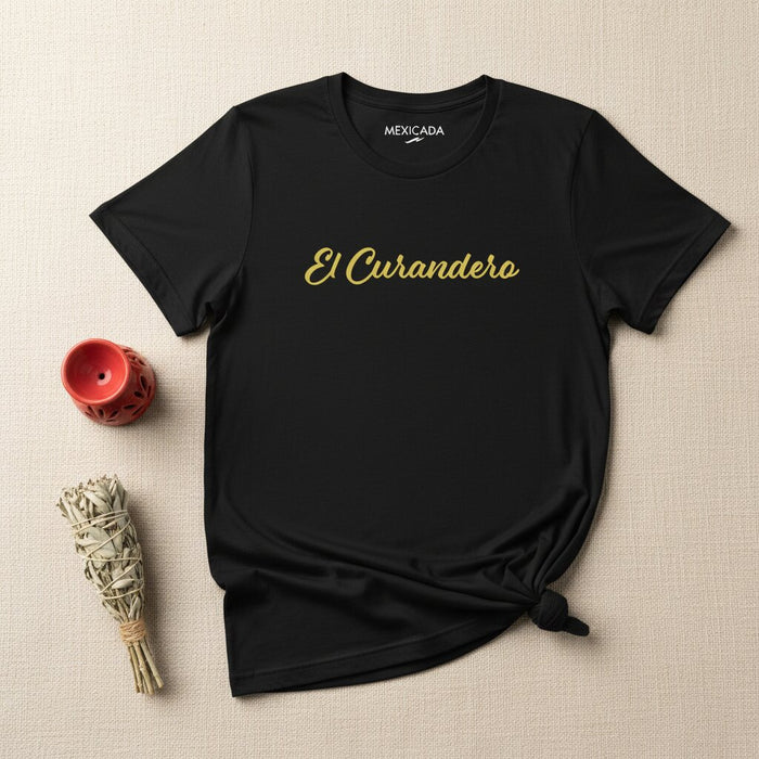 El Curandero Men & Women's T-Shirt | The Healer, Folk Magic, Spiritual Power, Protector, Tradition | E5