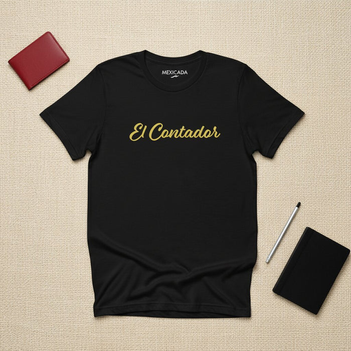 T-shirt El Contador pour Hommes et Femmes | Le Comptable, Ardeur, Chiffres, Précision, Routine Financière | E5