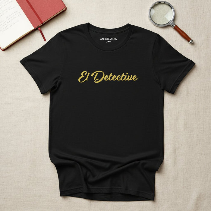T-shirt El Detective pour Hommes et Femmes | Le Détective, Mystère, Enquêteur, Indices, Noir, Vérité Cachée | E5