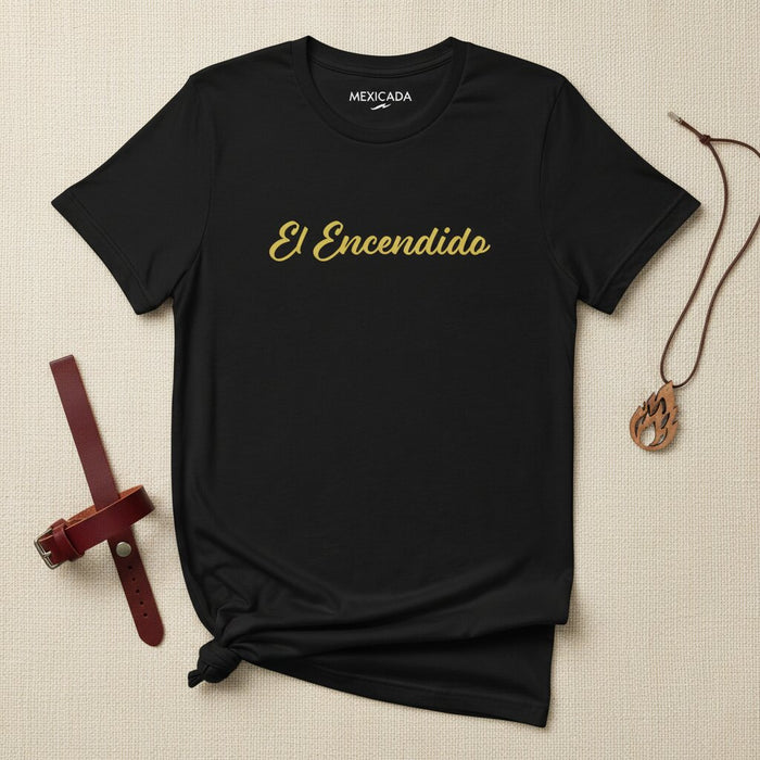 El Encendido Men & Women's T-Shirt | The Ignited, Passion, Fire Within, Unstoppable Energy, Rise | E5