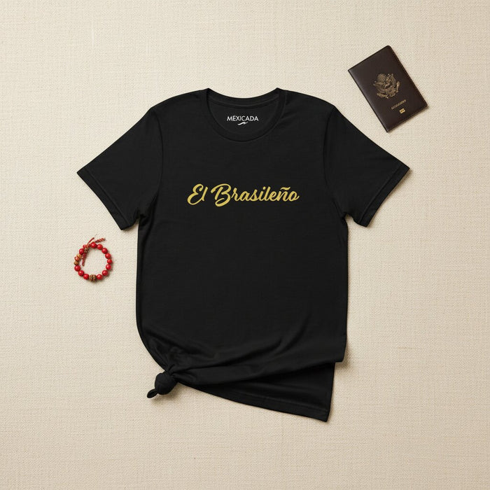 El Brasileño Men & Women's T-Shirt | The Brazilian, Futebol, Passion, Pride, Rio, Legend | E5