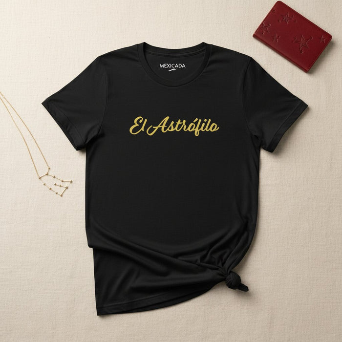 El Astrófilo Men & Women's T-Shirt | The Stargazer, Cosmos, Wonder, Night Sky, Dreamer | E5