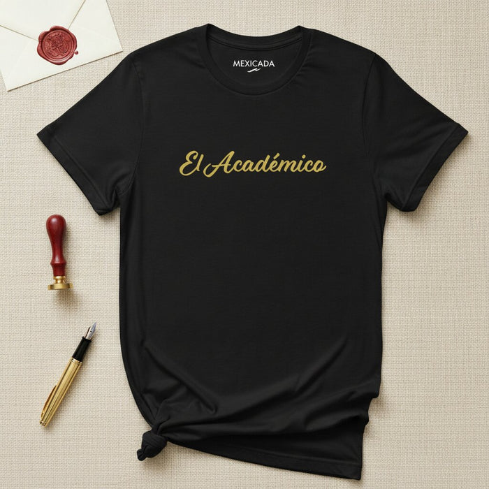 El Académico Men & Women's T-Shirt | The Scholar, Wisdom, Knowledge, Legacy, Brilliance | E5