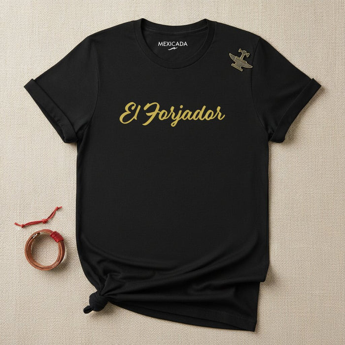 El Forjador Men & Women's T-Shirt | The Forging Spirit, Strength, Resilience, Fire, Warrior Heart | E5