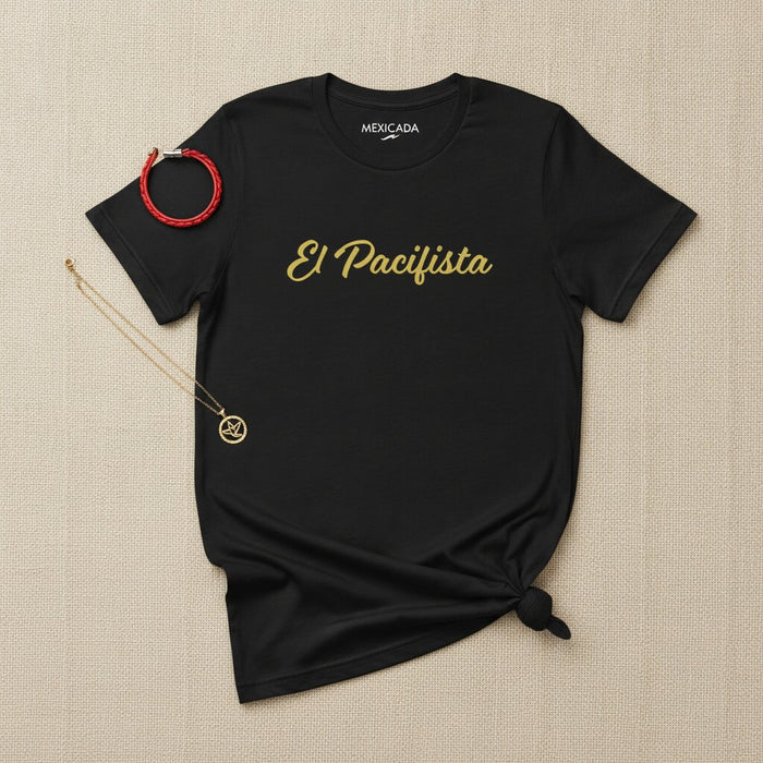 El Pacifista Men & Women's T-Shirt | The Pacifist, Peace, Balance, Inner Strength, Calm Power | E5