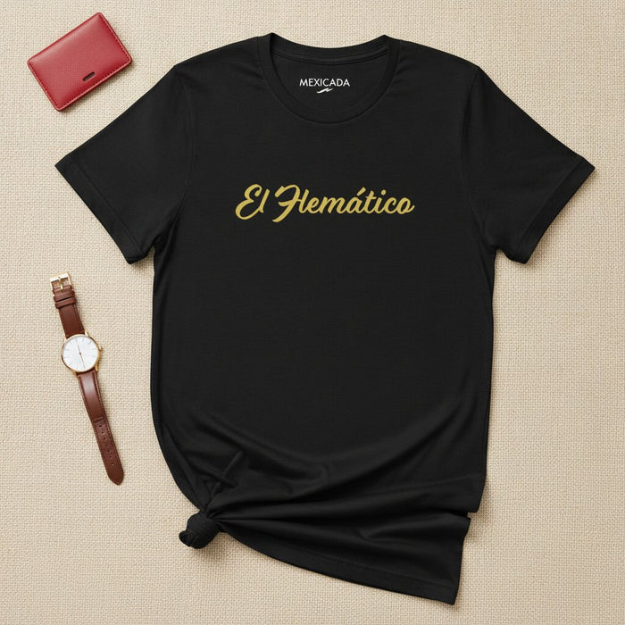 El Flemático Men & Women's T-Shirt | The Phlegmatic, Chill, Calm, Cool, Unbothered, Relaxed Vibes | E5