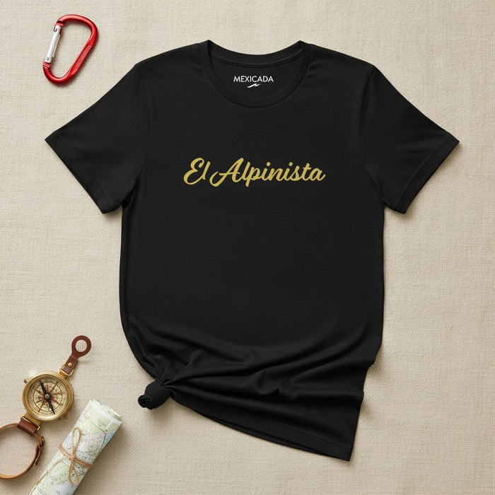 El Alpinista Men & Women's T-Shirt | The Mountaineer, Climb, Adventure, Summit, Courage, Explore | E5