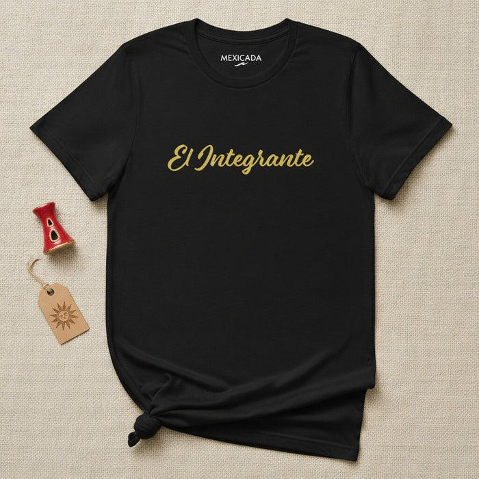 El Integrante Men & Women's T-Shirt | "The Member" Unity, Loyalty, Familia, Crew, Bond | E5