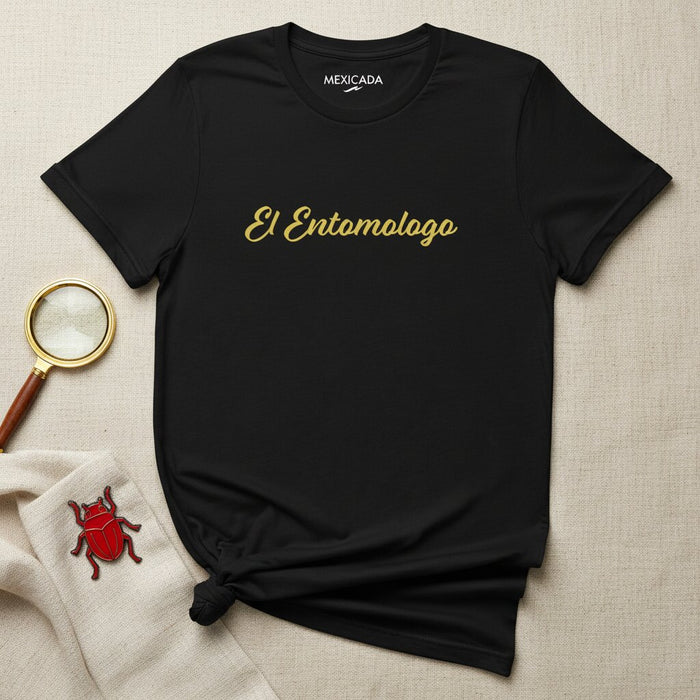 El Entomólogo Men & Women's T-Shirt | The Entomologist, Insect Collector, Nature, Curiosity, Science | E5