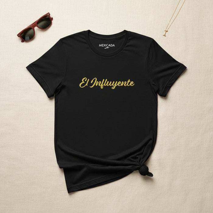 El Influyente Men & Women's T-Shirt | The Influencer, Power, Impact, Vision, Leadership | E5