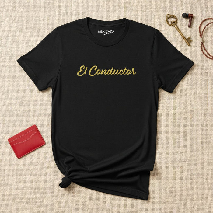 El Conductor Men & Women's T-Shirt | The Driver, Power, Control, Focus, Determination | E5