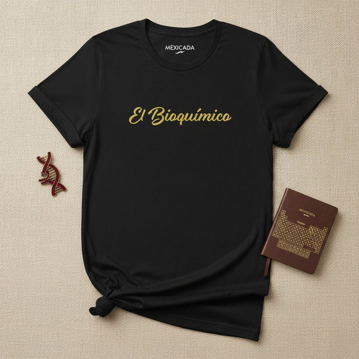 T-shirt El Bioquímico Homme et Femme | Biochimiste, Science, Vie de Laboratoire, Molécules, Fierté de la Chimie | E5