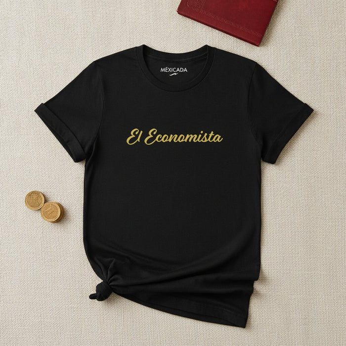 El Economista Men & Women's T-Shirt | The Economist, Ambition, Wisdom, Knowledge, Power | E5
