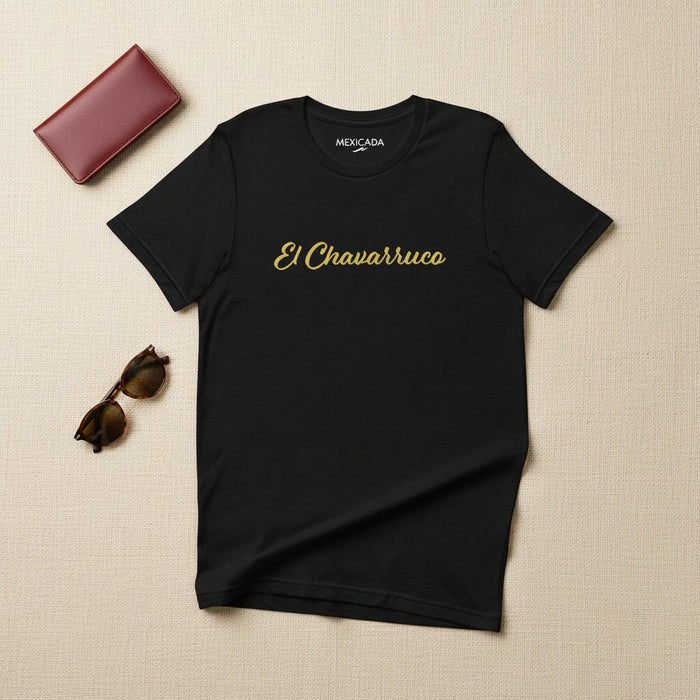 El Chavarruco Men & Women's T-Shirt | Old Soul, Young Spirit, Humor, Attitude, Mexican Slang | E5