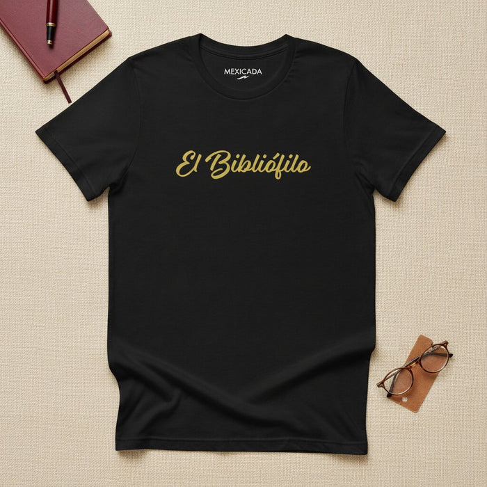 El Bibliófilo T-Shirt | The Bibliophile, Book Lover, Literature, Wisdom, Knowledge, Reading | E5