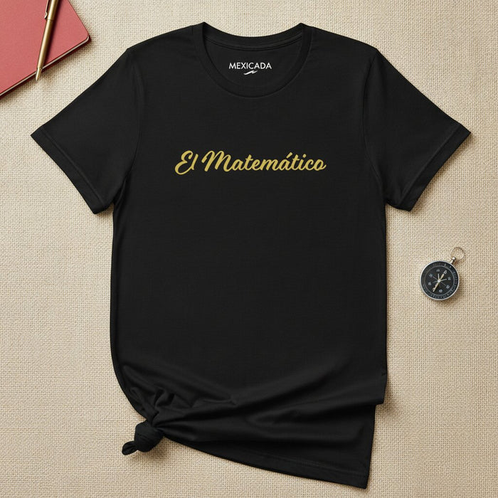 T-shirt El Matemático pour Hommes et Femmes | Le Mathématicien, Génie, Nombres, Logique, Connaissance | E5