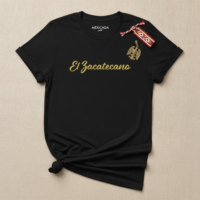 El Zacatecano T-Shirt | The Zacatecan, Mexican Heritage, Pride, Tradition, Identity | E5