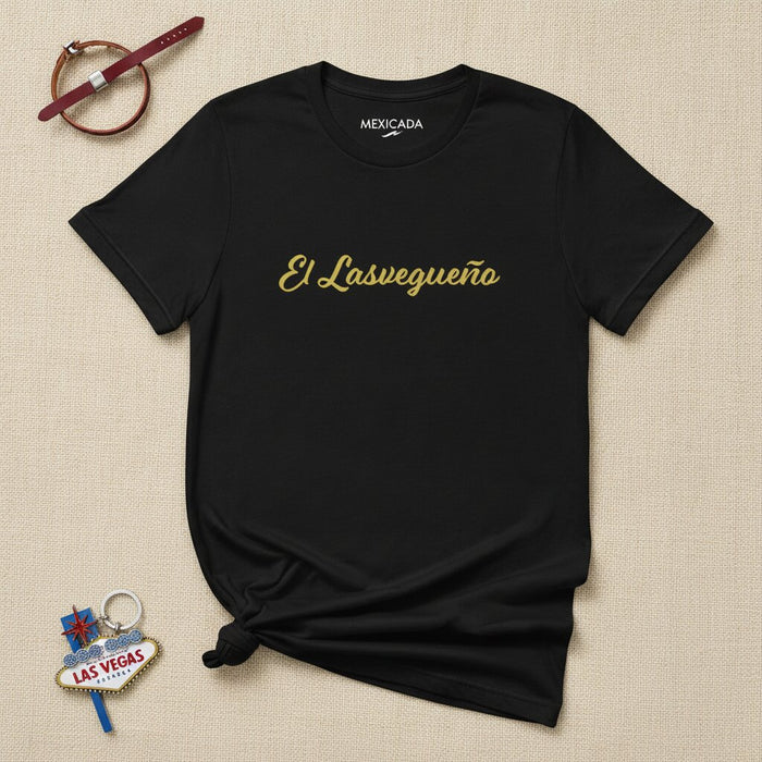 T-shirt El Lasvegueño | Esprit de Las Vegas, Fierté du Désert, Lumières de Néon, Ville des Rêves, Énergie | E5