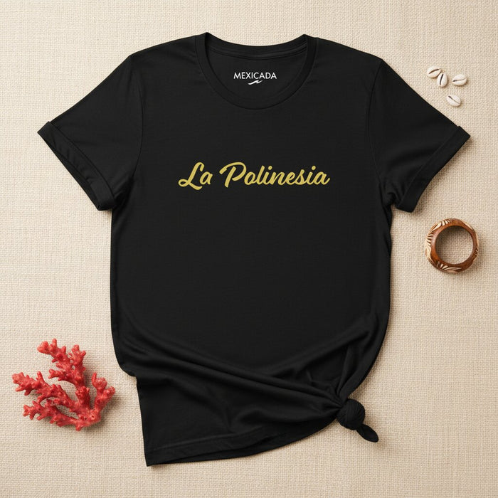 Maglietta La Polinesia Uomo e Donna | Polinesia, Tropicale, Isola, Cultura, Natura | L5