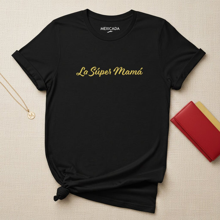 La Super Mamma T-Shirt Uomo e Donna | Super Mamma, Amore, Forza, Orgoglio Latino, Eroe, Famiglia | L5