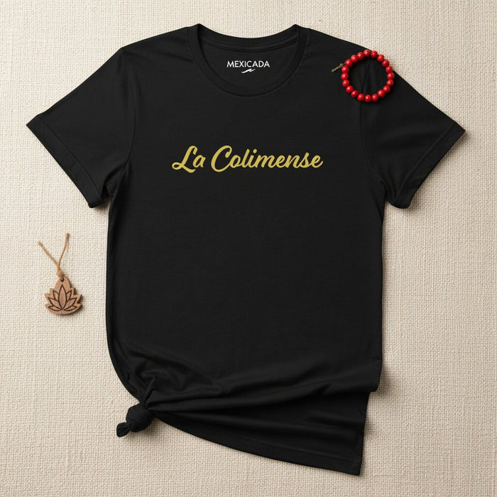 La Colimense Men & Women's T-Shirt | L5 | Mexico, Colima, Pride, Culture, Heritage, Latino
