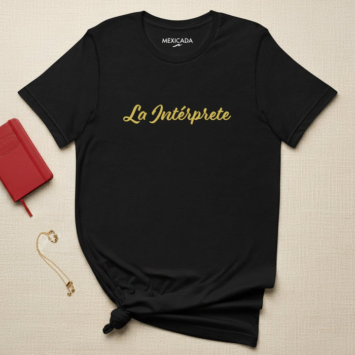 La Intérprete Men & Women's T-Shirt | The Interpreter, Voice, Power, Expression, Truth, Clarity | L5