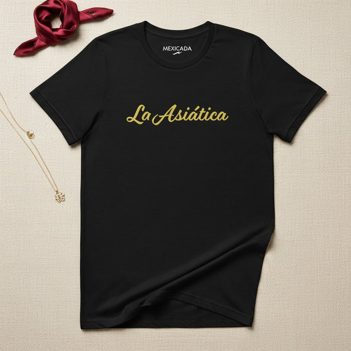 La Asiática T-Shirt | The Asian, Heritage, Culture, Identity, Pride | L5