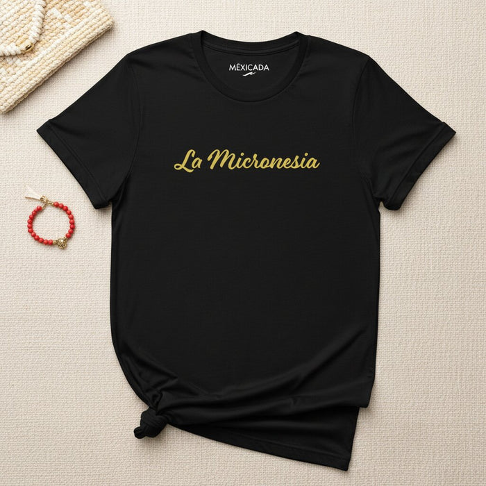 La Micronesia Men & Women's T-Shirt | Micronesia, Island Roots, Pacific Pride, Ocean Heritage | L5