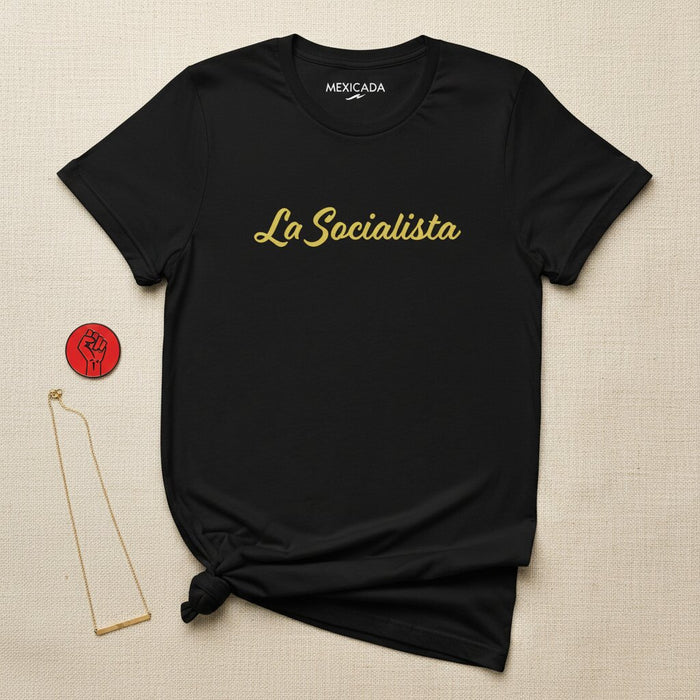 La Socialista Men & Women's T-Shirt | The Socialist, Unity, Revolution, Equality, Power, Change | L5