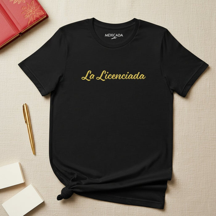 Maglietta da uomo e da donna La Licenciada | La Laureata, Empowerment, Istruzione, Successo, Orgoglio Latino | L5