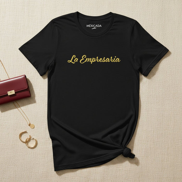 La Empresaria Men & Women's T-Shirt | The Businesswoman, Power, Leadership, Hustle, Latina Boss | L5