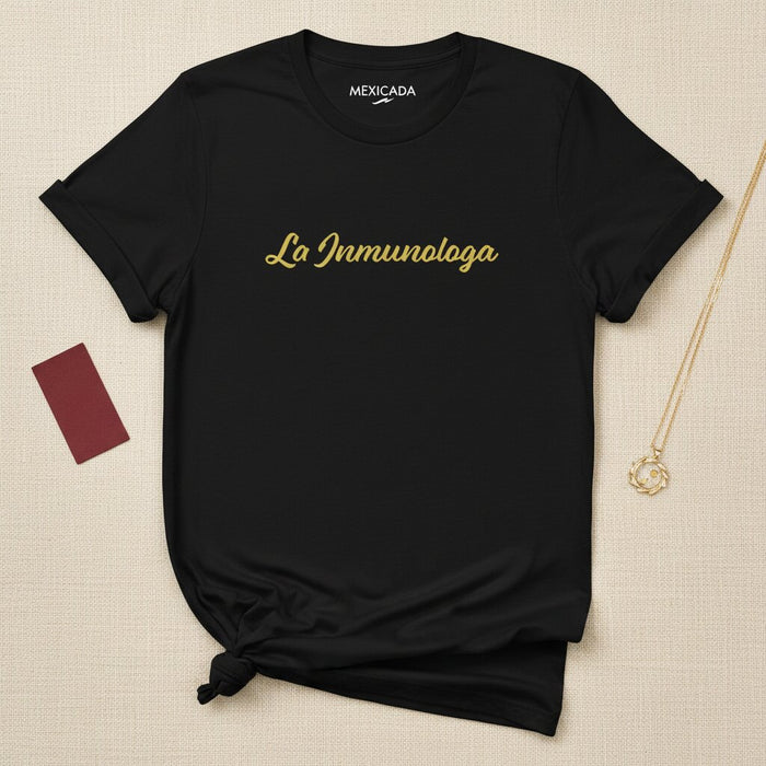 La Inmunóloga T-Shirt | The Immunologist, Science, Knowledge, Healing, Wisdom, Strength | L5