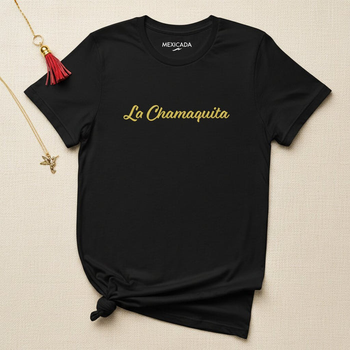La Maglietta per Uomo e Donna La Chamaquita | La Ragazzina, Forza, Coraggio, Spirito, Orgoglio Latino | L5