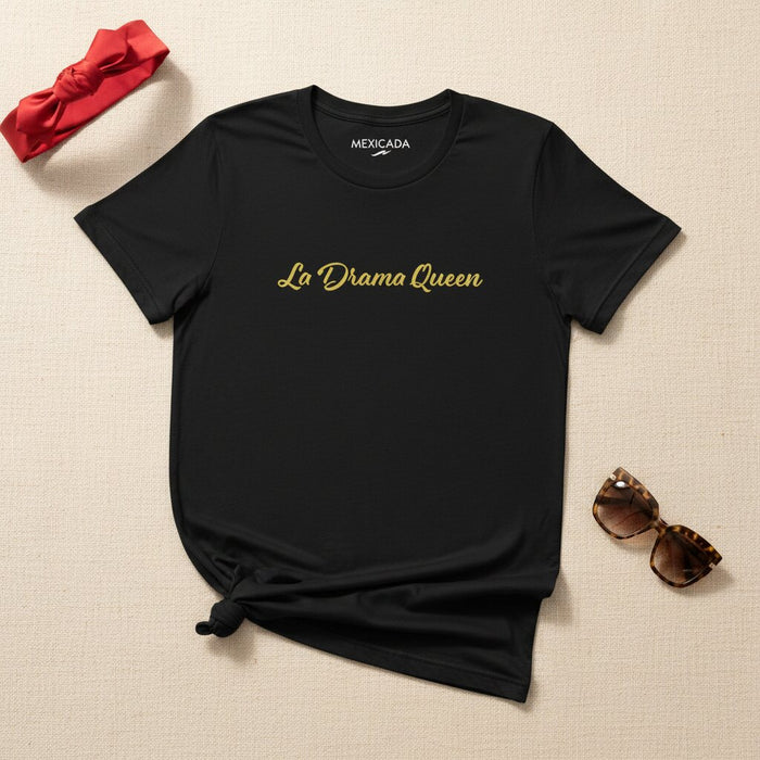La T-Shirt Regina del Dramma | Drammatica, Audace, Sicura, Sfacciata, Atteggiamento, Personalità, Divertente | L5