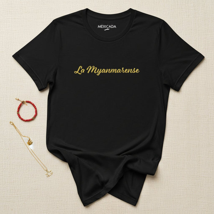 La Myanmarense T-Shirt | The Myanmar Native, Heritage, Culture, Strength, Pride, Identity | L5